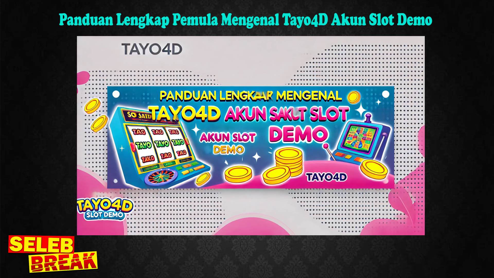 Panduan Lengkap Pemula Mengenal Tayo4D Akun Slot Demo